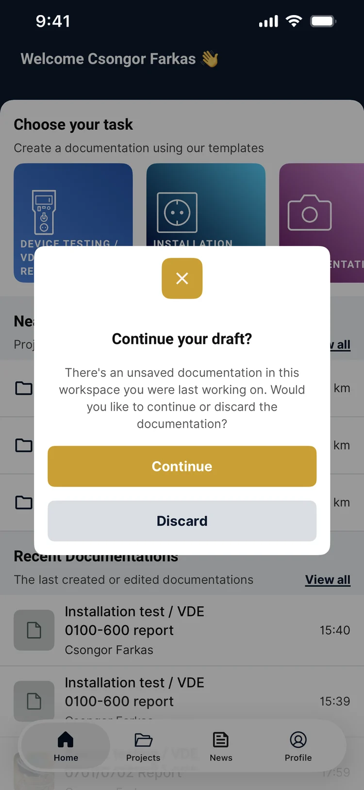 Returning to the app — a dialog asking whether to continue an unsaved documentation or discard it